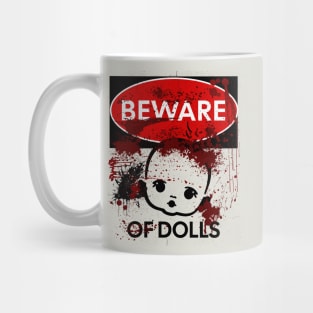 Beware of Dolls sign Mug